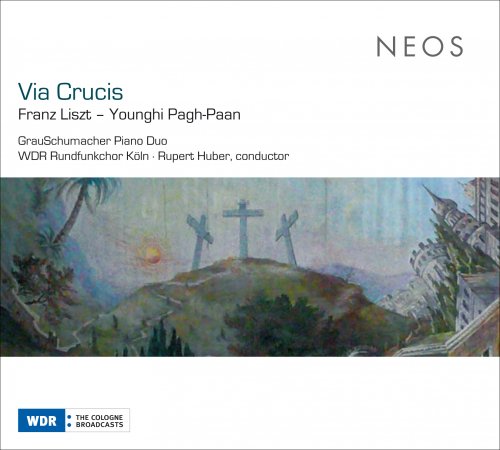 GrauSchumacher Piano Duo, WDR Rundfunkchor Köln, Rupert Huber - Liszt: Via Crucis (2009)