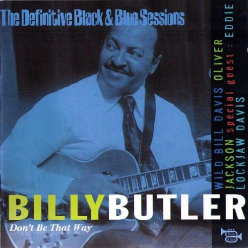 Billy Butler - Don't Be That Way (The Definitive Black & Blue Sessions) (2008)