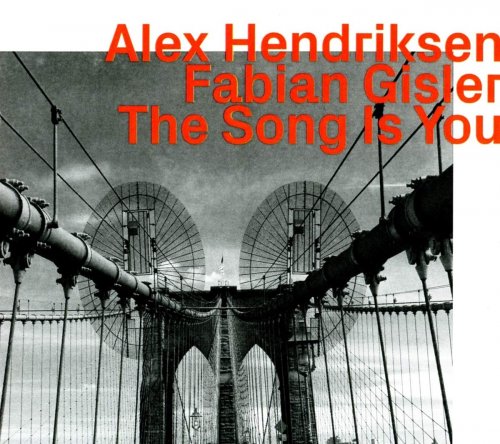 Alex Hendriksen, Fabian Gisler - The Song Is You (2019)