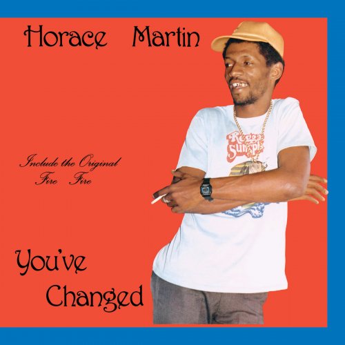 Horace Martin - You’ve Changed (2024)