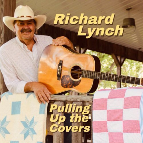 Richard Lynch - Pulling Up the Covers (2024)