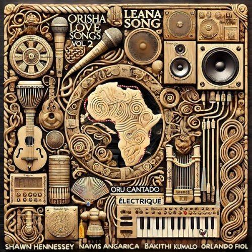 Leana Song - Orisha Love Songs Vol.2 - Oru Cantado Électrique (2024) [Hi-Res]