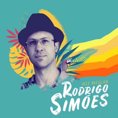 Rodrigo Simões - Jazz Brésilien (2024) [Hi-Res]
