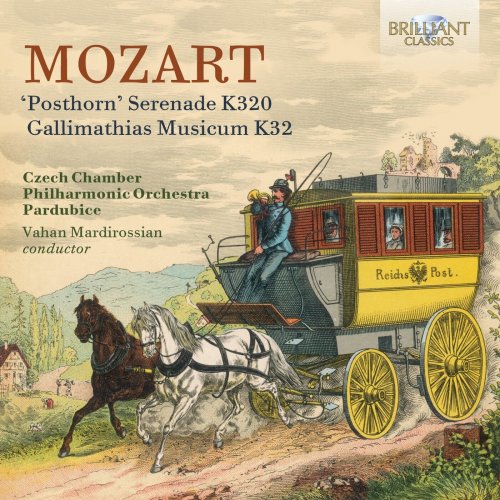 Czech Chamber Philharmonic Orchestra Pardubice, Vahan Mardirossian - Mozart: 'Posthorn' Serenade K320, Gallimathias Musicum K32 (2024)