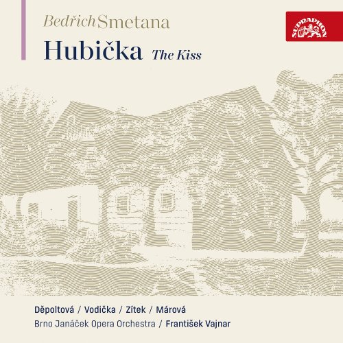Brno Janáček Opera Orchestra, Frantisek Vajnar, Vaclav Zitek, Bedrich Smetana - Smetana: The Kiss (2024) [Hi-Res]