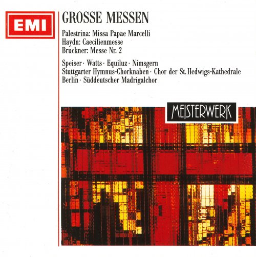 Gerhard Wilhelm, Karl Forster, Wolfgang Gonnenwein - Grosse Messen: Haydn / Palestrina / Bruckner (1990)