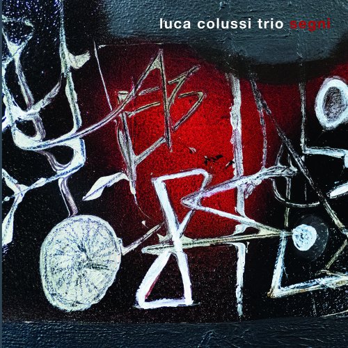 Luca Colussi, Alessandro Turchet, Paolo Corsini - Segni (2021) [Hi-Res]
