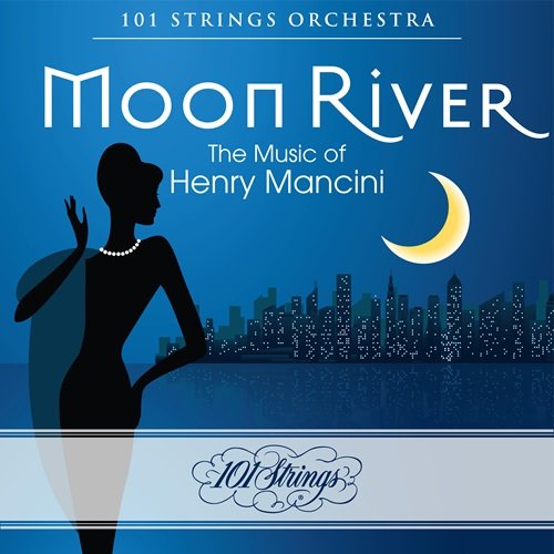 101 Strings Orchestra, Skip Martin & The Video All-Stars, Sounds Orchestral - Moon River: The Music of Henry Mancini (2024)