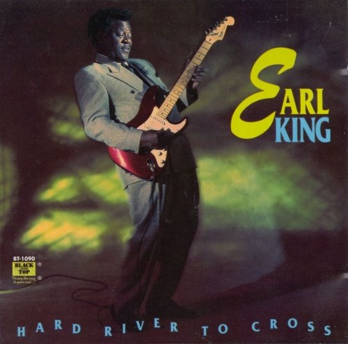 Earl King - Hard River to Cross (1993)