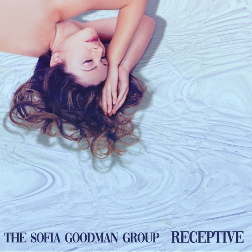 The Sofia Goodman Group - Receptive (2024) [Hi-Res]
