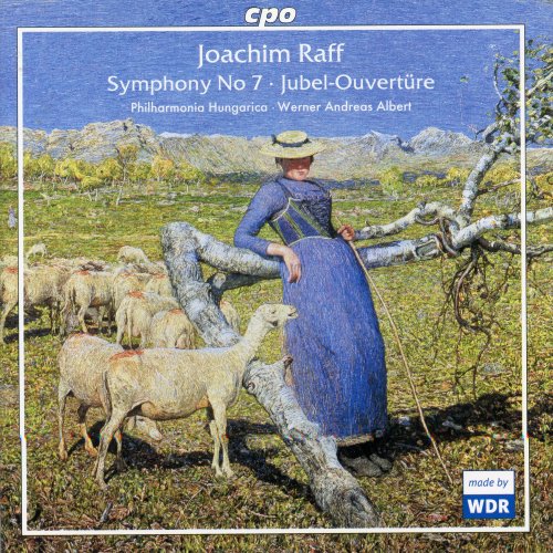 Philharmonia Hungarica, Werner Andreas Albert - Raff: Symphony No. 7 "In den Alpen" & Jubel-Ouverture, Op. 103 (2000)