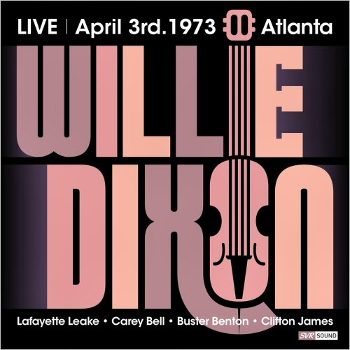 Willie Dixon - Willie Dixon Live At Richard's Atlanta April 3rd. 1973 (Restauracion 2024) (2024)