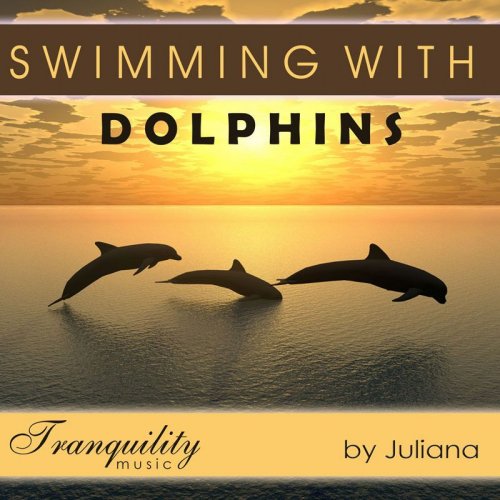 Llewellyn, Juliana - Swimming With Dolphins - Featuring Juliana (2007)