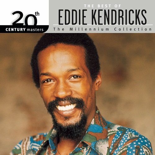 Eddie Kendricks - 20th Century Masters: The Millennium Collection: Best of Eddie Kendricks (2000)