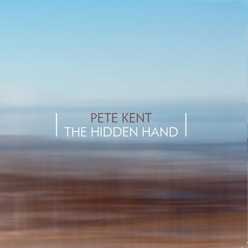 Pete Kent - The Hidden Hand (2024)