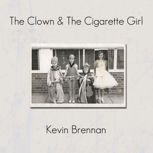 Kevin Brennan - The Clown & The Cigarette Girl (2024)