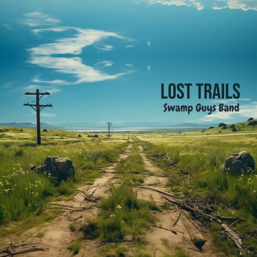 Swamp Guys Band - Lost Trails: Forgotten Paths and Unbroken Spirits (2024) [Hi-Res]