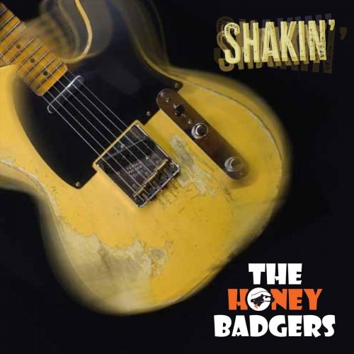 The Honey Badgers - Shakin' (2024)