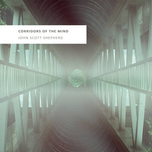 John Scott Shepherd - Corridors Of The Mind (2024)