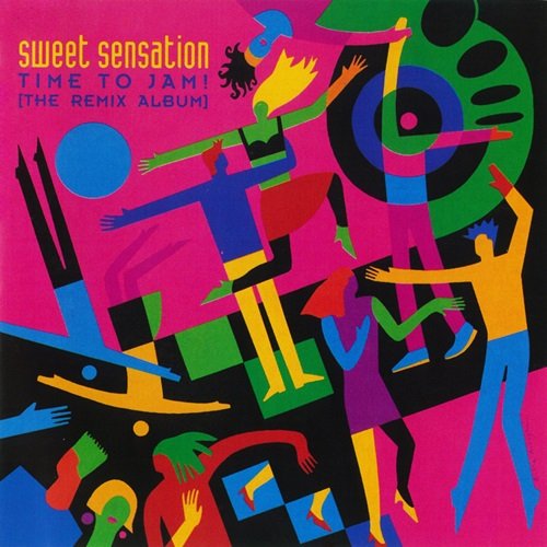 Sweet Sensation - Time To Jam! [The Remix Album] (1991)