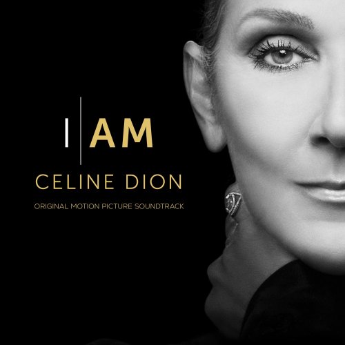 Céline Dion - I AM: CELINE DION (OST) [M] (2024) [E-AC-3 JOC Dolby Atmos]