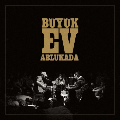 Büyük Ev Ablukada - Ay Şuram Hâlâ Ağrıyo (Çıplak Ayaklar Stüdyosu 2013) (2017) [Hi-Res]