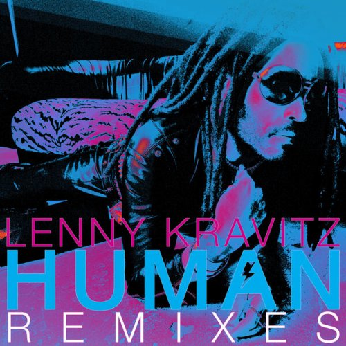 Lenny Kravitz - Human (Remixes) (2024) [Hi-Res]