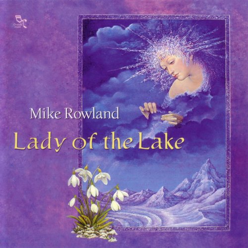 Mike Rowland - Lady Of The Lake (1999)