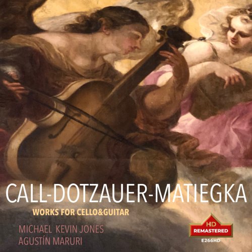 Michael Kevin Jones, Agustin Maruri - Call, Dotzauer & Matiegka: Works for Cello & Guitar (Remastered 2024) (2024) [Hi-Res]