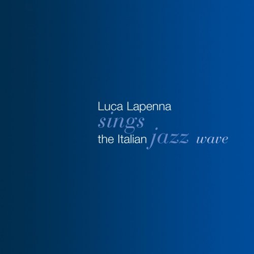 Luca Lapenna - Sings (The Italian Jazz Wave) (2001)