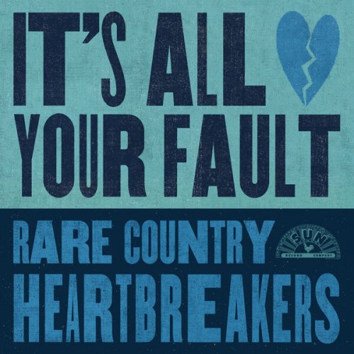 VA - It's All Your Fault: Rare Country Heartbreakers (2024)