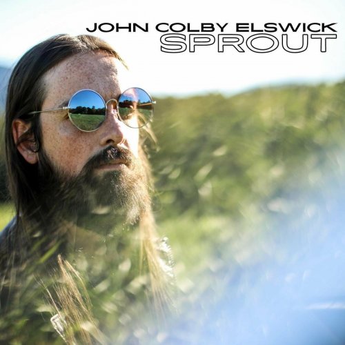 John Colby Elswick - Sprout (2024)