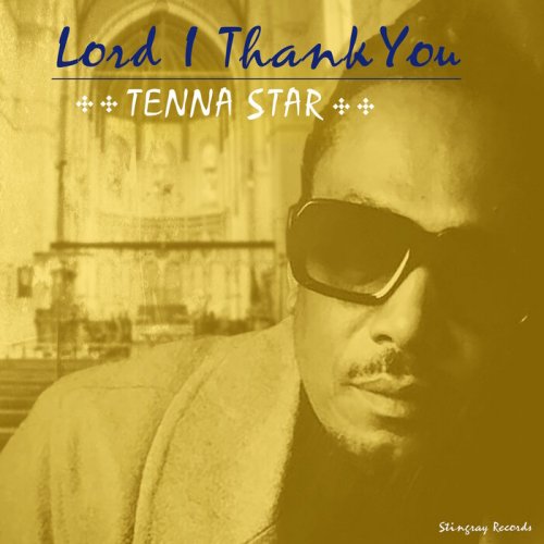 Tenna Star - Lord I Thank You (2024)
