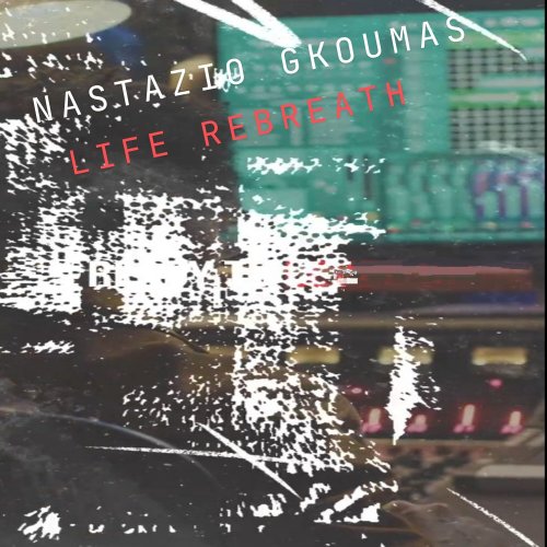 Nastazio Gkoumas - Life Rebreath (2024) [Hi-Res]