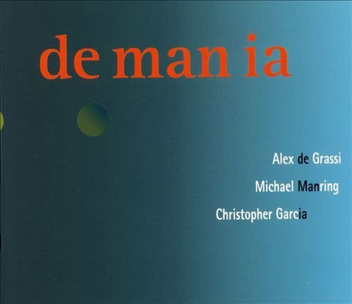 Alex De Grassi, Michael Manring, Christopher Garcia - De Man Ia (2006)
