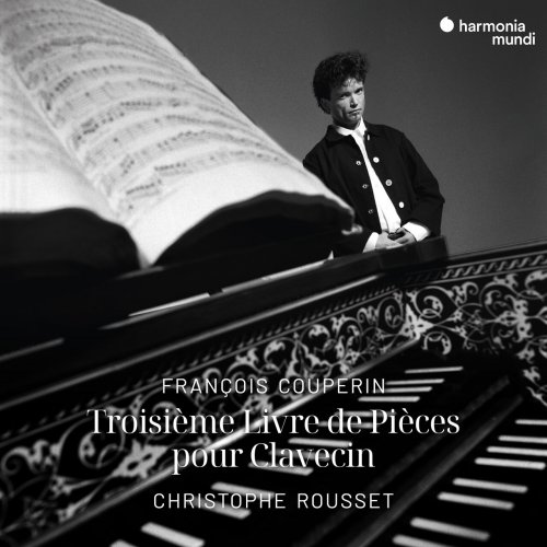 Christophe Rousset, Blandine Rannou - François Couperin: Troisième Livre de Pièces de Clavecin (Remastered 2024) (1993) [Hi-Res]