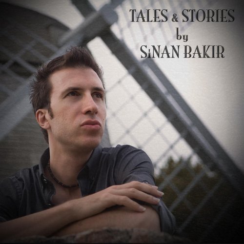 Sinan Bakir - Tales & Stories (2012)