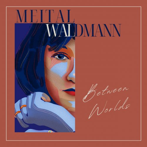 Meital Waldmann - Between Worlds (2024) [Hi-Res]