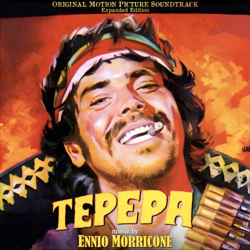 Ennio Morricone - Tepepa (Original Motion Picture Soundtrack) (Expanded Edition) (1969)