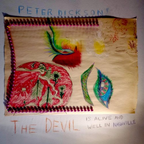 Peter Dickson - The Devil Is Alive and Well in Nashville (2024)