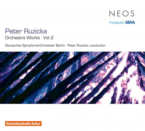 Deutsches Symphony Orchester Berlin, Peter Ruzicka - Peter Ruzicka: Orchestra Works Vol. 2 (2014)