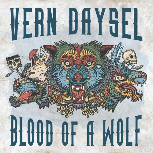 Vern Daysel - Blood of a Wolf (2017)