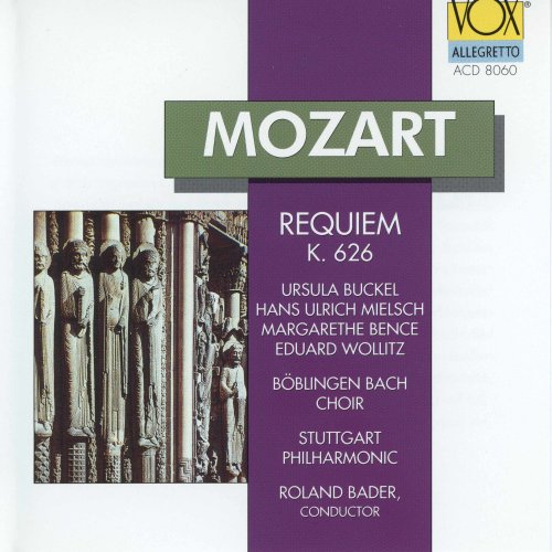 Ursula Buckel, Böblingen Bach Choir, Margarethe Bence, Stuttgarter Philharmoniker, Hans-Ulrich Mielsch, Roland Bader - Mozart: Requiem in D Minor, K. 626 (1990)