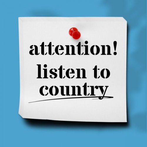 VA - Attention! Listen to Country (2024)