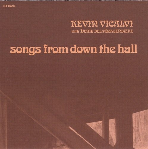 Kevin Vicalvi - Songs From Down The Hall (Limited Edition, Reissue) (1974/2002)