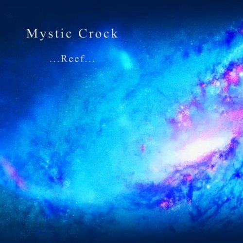 Mystic Crock - Reef (2014)