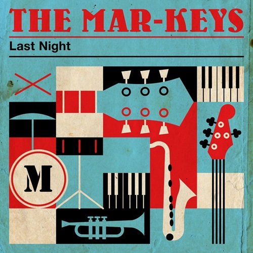The Mar-Keys - Last Night (2016)