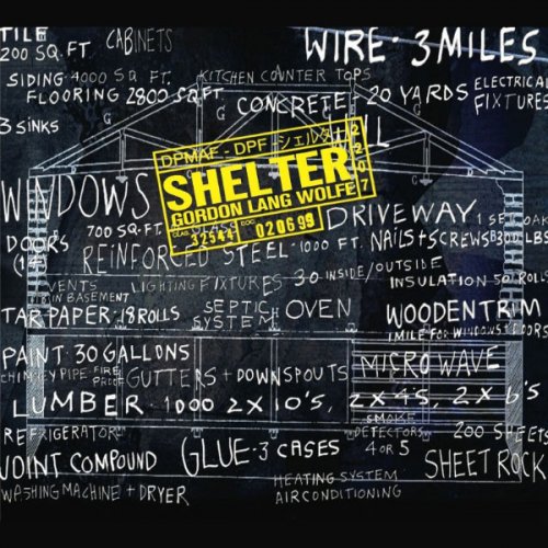 David Lang, Michael Gordon, Julia Wolfe, Brad Lubman - Gordon, Lang & Wolfe: Shelter (2013)