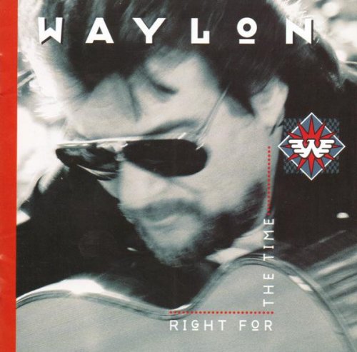 Waylon Jennings - Right for the Time (1996)