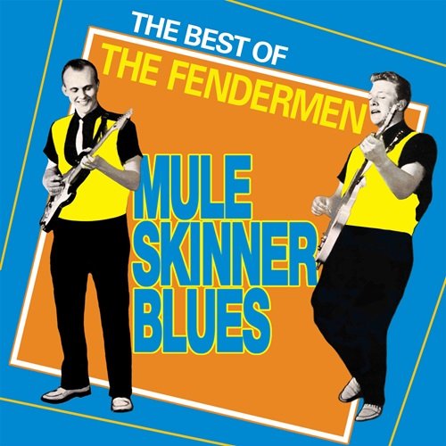 The Fendermen - Best of The Fendermen (Mule Skinner Blues) (1999) Hi-Res